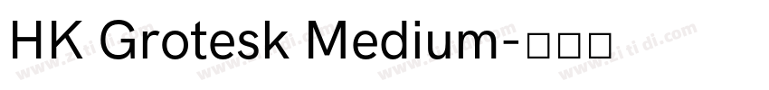 HK Grotesk Medium字体转换